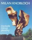 MILAN KNOBLOCH - MEDAILE MINCE PLASTIKY